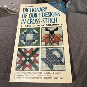 The New Dictionary of Quilt Designs in Cross-Stitch by Goldberg, Rhoda Ochser